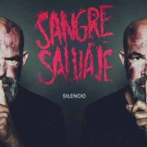 Sangre Salvaje "Silencio"