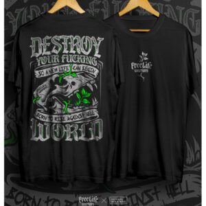 Camiseta FreeLife "Destroy Your Fucking World"