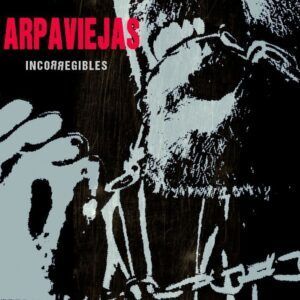 Arpaviejas "Incorregibles"