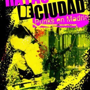 "Ratas De Ciudad,Punks En Madrid" - Raúl Cruz
