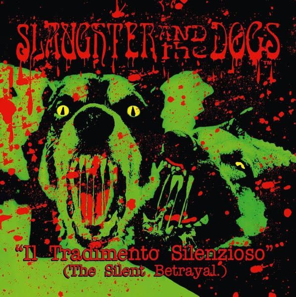 Slaughter And The Dogs "Il Tradimento Silenzioso" (The Silent Betrayal)