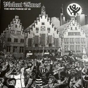 Violent Times "The Force Of Oi!"