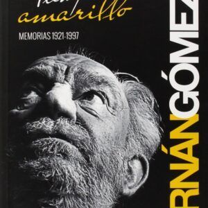 "El Tiempo Amarillo" - Fernando Fernán Gómez, Memorias (1921-1997)