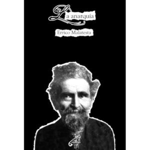 "La Anarquía" - Errico Malatesta