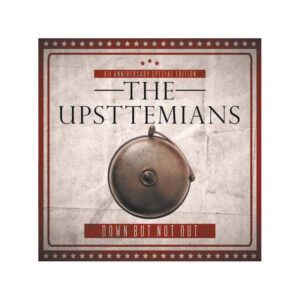 Upsttemians, The "Down But Not Out" - 2xEp