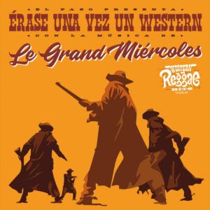 Le Grand Miércoles "Érase Una Vez Un Western"