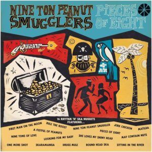 Nine Ton Peanut Smugglers "Pieces Of Eight"