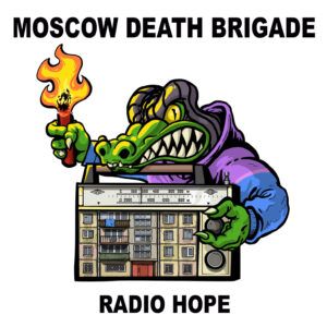 Moscow Death Brigade "Radio Hope"